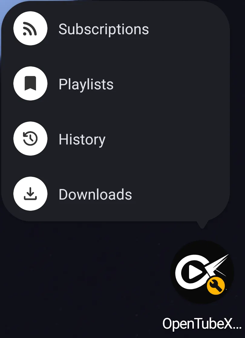 Android launcher shortcuts for Subscriptions, Playlists, History, and Downloads above the OpenTubeX icon