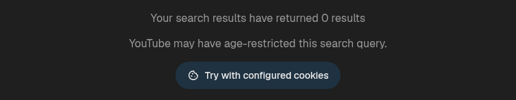 Empty search with an age-restriction hint and cookie retry