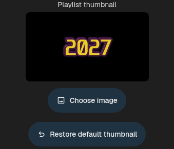 Custom playlist thumbnail preview with Choose image and Restore default thumbnail controls